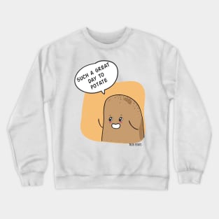 Great Day to Potate - Truth Potato Crewneck Sweatshirt